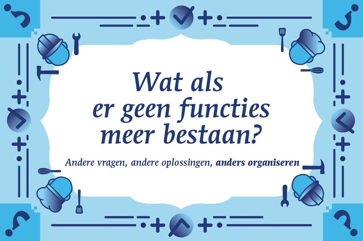 Wat als er geen functies meer bestaan?